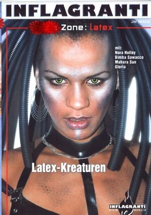 Inflagranti – Fetish-Zone: Latex – Latex Kreaturen