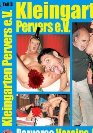 MMV – Kleingarten Pervers e.V. Teil 3