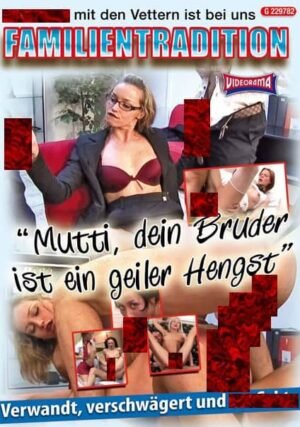 Videorama – „Mutti, dein Bruder ist ein geiler Hengst“