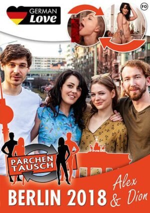 German Love – Pärchentausch Berlin 2018: Alex und Dion