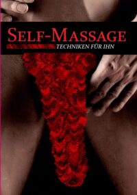 Intimate Film – Self-Massage: Masturbationstechniken Für Ihn