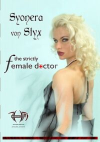 Amator – Syonera von Styx: The Strictly Female Doctor
