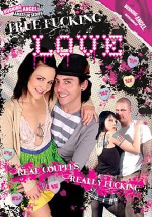 Burning Angel – True Fucking Love