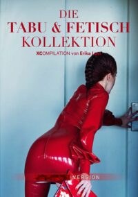 Lust Films – XCompilation: Die Tabu und Fetisch Kollektion